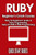 Ruby Beginner's Crash Course : Beginner's Guide to Ruby Programming, Ruby On Rails & Rails Programming