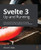 Svelte 3 Up and Running : A Practical Guide to Building Production-ready Static Web Apps with Svelte 3