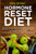 Hormone Reset Diet : Effective & Delicious Hormone Reset Recipes for Weight Loss & Health - 9781800950030