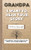 Grandpa, I Want To Hear Your Story : A Fathers Journal To Share His Life, Stories, Love And Special Memories