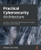 Practical Cybersecurity Architecture : A Guide to Creating and Implementing Robust Designs for Cybersecurity Architects
