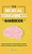 The Mental Toughness Handbook : A Quick-Start Guide to Practice Mental Toughness, Overcome Adversity and Start Controlling Your Life