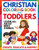 Christian Coloring Book for Toddlers : Fun Christian Activity Book for Kids, Toddlers, Boys & Girls (Toddler Christian Coloring Books Ages 1-3, 2-4, 3-5)