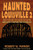 Haunted Louisville 2: Beyond Downtown