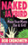 Naked As a Jaybird at the Moon-Your-Mama Bar & Grill : A Novel of Full-Frontal Absurdity