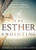 The Esther Anointing: Becoming a Woman of Prayer, Courage, and Influence