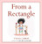 From a Rectangle