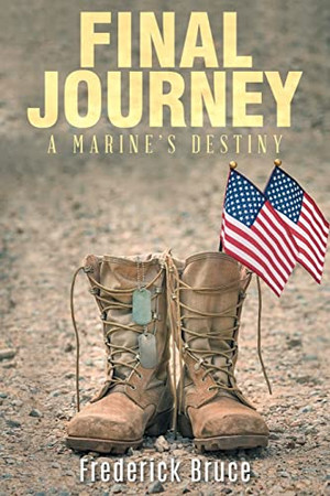 Final Journey: A Marine's Destiny