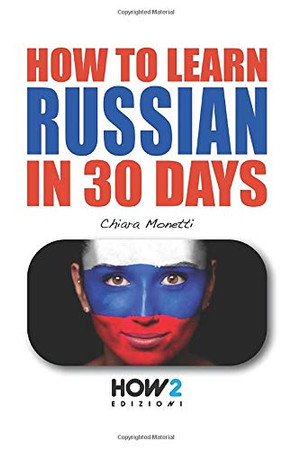 HOW TO LEARN RUSSIAN IN 30 DAYS (HOW2 EDIZIONI)