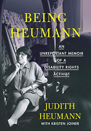 Being Heumann Large Print Edition: An Unrepentant Memoir of a Disability Rights Activist