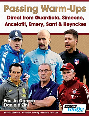 Passing Warm-Ups - Direct From Guardiola, Simeone, Ancelotti, Emery, Sarri & Heynckes