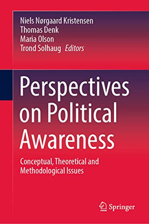 Perspectives On Political Awareness : Conceptual, Theoretical And Methodological Issues