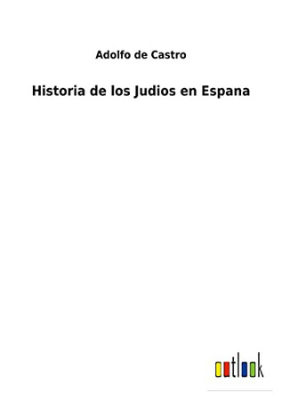 Historia De Los Judios En Espana (Spanish Edition) - 9783752498608