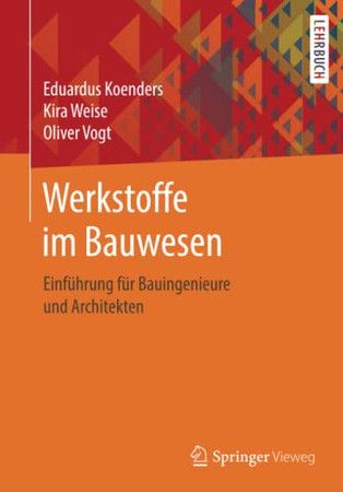 Werkstoffe Im Bauwesen: Einführung Für Bauingenieure Und Architekten (German Edition)
