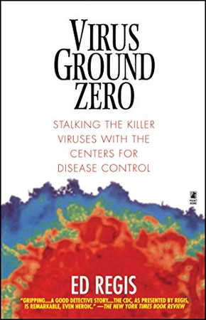 Virus Ground Zero: Stalking the Killer Viruses with the Centers for Disease Control