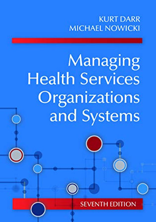Managing Health Services Organizations And Systems - Hardcover