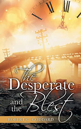 The Desperate and the Blest - Hardcover