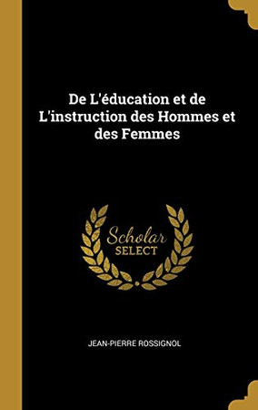De L'éducation et de L'instruction des Hommes et des Femmes - Hardcover