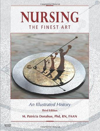 Nursing, The Finest Art: An Illustrated History, 3rd Edition