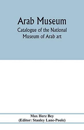 Arab Museum; Catalogue of the National museum of Arab art
