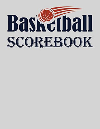 Basketball Scorebook: Basic 50 Game Basketball Scorebook