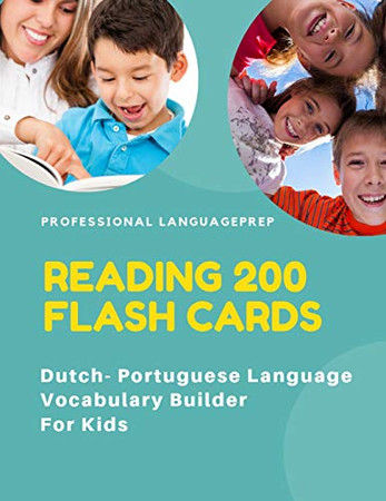 Reading 200 Flash Cards Dutch - Portuguese Language Vocabulary Builder For Kids: Practice Basic Sight Words List Activities Books. Improve Reading ... And 1St, 2Nd, 3Rd Grade. (Dutch Edition)