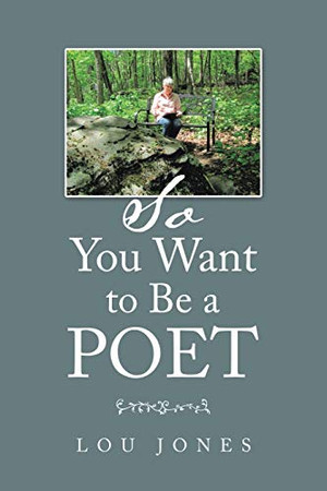 So You Want To Be A Poet