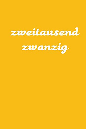 Zweitausend Zwanzig: Taschenplaner 2020 A5 Orange (German Edition) - 9781679496349