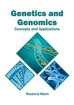Genetics And Genomics: Concepts And Applications