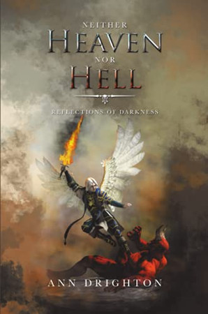 Neither Heaven Nor Hell: Reflections Of Darkness - 9781684705962