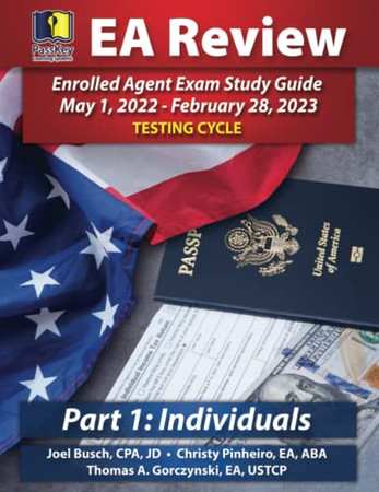 Passkey Learning Systems Ea Review, Part 1 Individuals, Enrolled Agent Study Guide: May 1, 2022-February 28, 2023 Testing Cycle (Passkey Ea Exam Review May 1, 2022-February 28, 2023 Testing Cycle)