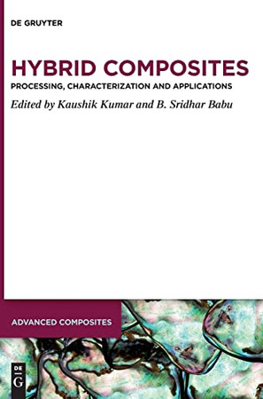 Hybrid Composites: Processing, Characterization and Applications (Advanced Composites)