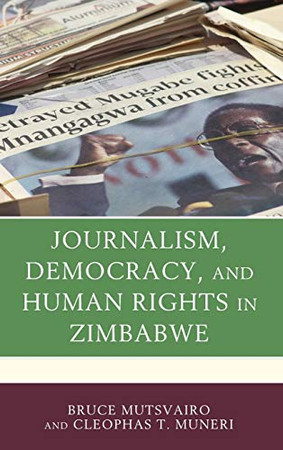 Journalism, Democracy, and Human Rights in Zimbabwe