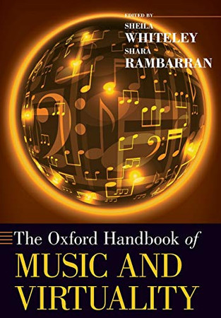 The Oxford Handbook of Music and Virtuality (Oxford Handbooks)