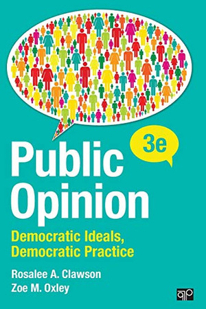 Public Opinion: Democratic Ideals, Democratic Practice (NULL)