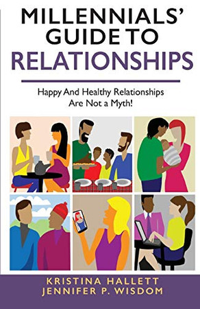 MILLENNIALS' GUIDE TO RELATIONSHIPS: Happy And Healthy Relationships Are Not a Myth!