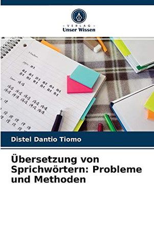 Übersetzung von Sprichwörtern: Probleme und Methoden (German Edition)