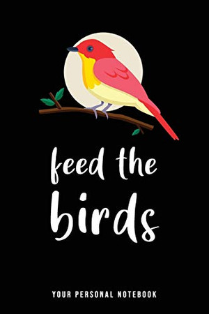 feed the birds: Present for Feed the birds day, Kids & Adults, Gift for Birds lovers