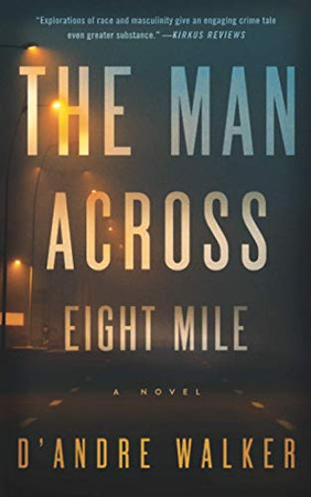 The Man Across Eight Mile