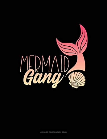 Mermaid Gang: Unruled Composition Book