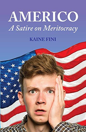 Americo: A Satire on Meritocracy