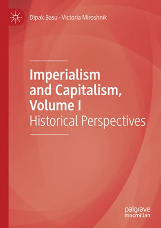 Imperialism And Capitalism, Volume I: Historical Perspectives