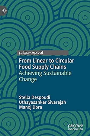 From Linear To Circular Food Supply Chains: Achieving Sustainable Change