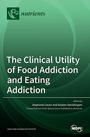 The Clinical Utility Of Food Addiction And Eating Addiction