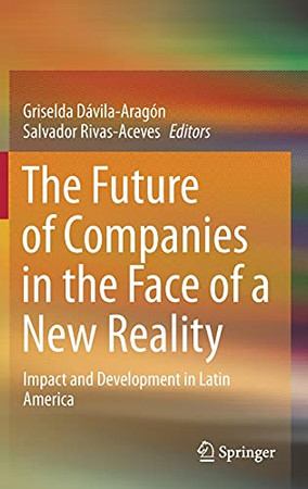 The Future Of Companies In The Face Of A New Reality: Impact And Development In Latin America