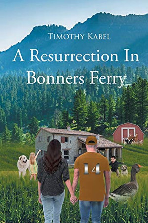 A Resurrection In Bonners Ferry