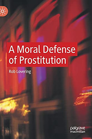 A Moral Defense Of Prostitution