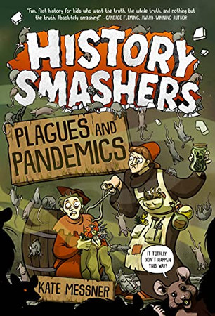 History Smashers: Plagues And Pandemics - 9780593120408