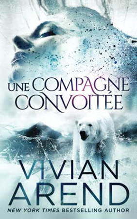 Une Compagne Convoitã©E (La Fiã¨Vre Des Ours) (French Edition)