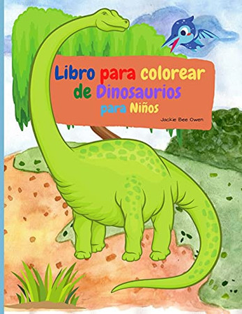 Libro Para Colorear De Dinosaurios Para Niã±Os (Spanish Edition)